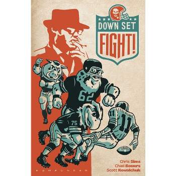 Down, Set, Fight! 10th Anniversary Edition - by  Chad Bowers & Chris Sims (Hardcover)