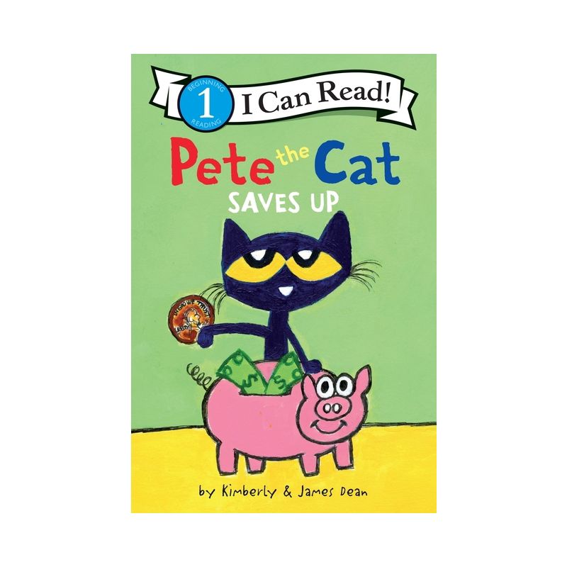 Pete the Cat Saves Up - (I Can Read Level 1) by James Dean & Kimberly Dean, 1 of 2