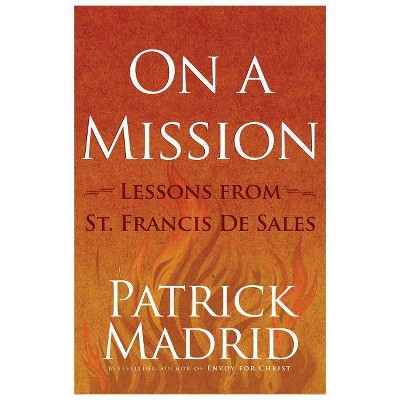 On a Mission - by  Patrick Madrid (Paperback)