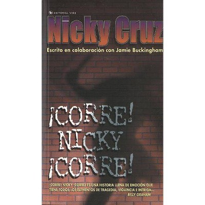 Corre! Nicky, Corre! - by  Nicky Cruz (Paperback)