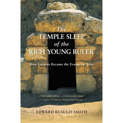 The Temple Sleep of the Rich Young Ruler - by  Edward Reaugh Smith (Paperback)