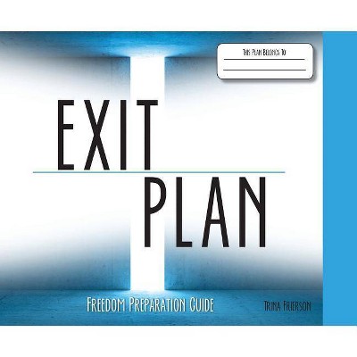 Exit Plan - 4th Edition by  Trina Frierson (Paperback)