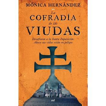La Cofradía de Las Viudas - by  Mónica Hernández (Paperback)