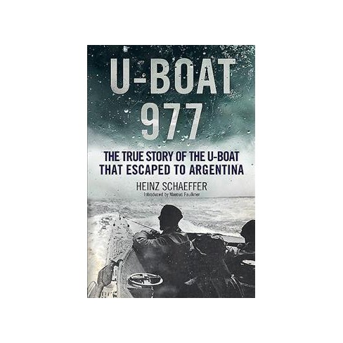 U-Boat 977 : The True Story Of The U-Boat That Escaped To Argentina ... U-Boat 977 : The True Story Of The U-Boat That Escaped To Argentina ...