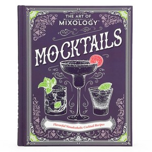 The Art of Mixology: Mocktails - by  Parragon Books (Hardcover) - 1 of 1