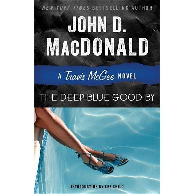 The Deep Blue Good-By - (Travis McGee) by  John D MacDonald (Paperback)