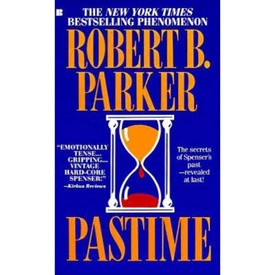 Pastime - (Spenser) by  Robert B Parker (Paperback)