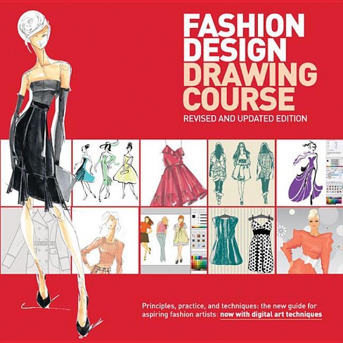Fashion Design Drawing Course - 2nd Edition By Caroline Tatham & Wynn  Armstrong & Jemi Armstrong (paperback) : Target