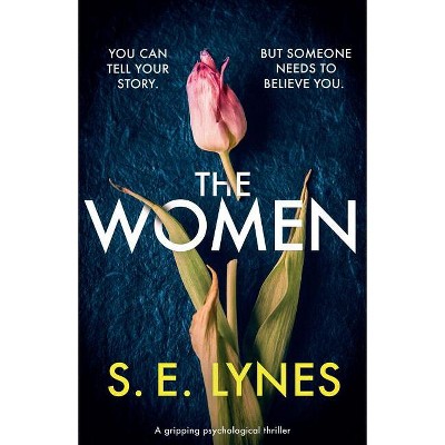 The Women - by  S E Lynes (Paperback)