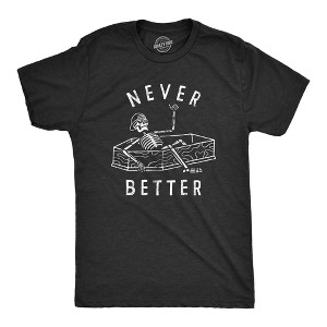 Mens Never Better T Shirt Funny Partying Dead Skeleton Coffin Tee For Guys - Crazy Dog Men's T Shirt - 1 of 4