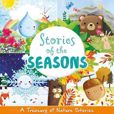 Stories of the Seasons - by  Igloobooks (Hardcover)