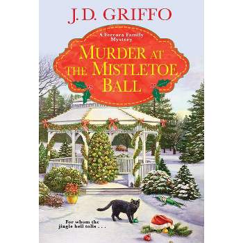 Murder at the Mistletoe Ball - (Ferrara Family Mystery) by  J D Griffo (Paperback)