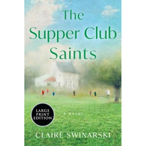 The Supper Club Saints - Large Print by  Claire Swinarski (Paperback) - 1 of 1