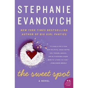 The Sweet Spot - by  Stephanie Evanovich (Paperback) - 1 of 1