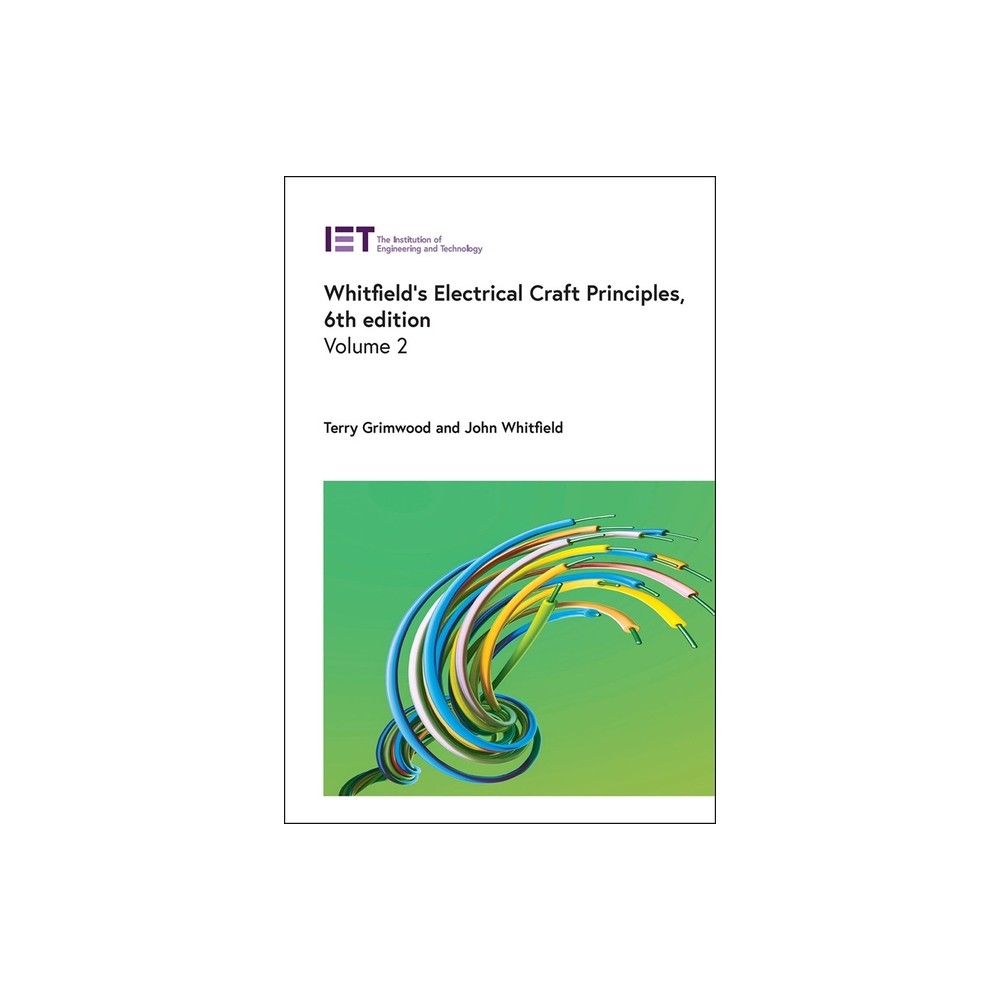Whitfield's Electrical Craft Principles - (Materials, Circuits and Devices) 6th Edition by Terry Grimwood & John Whitfield (Paperback)
