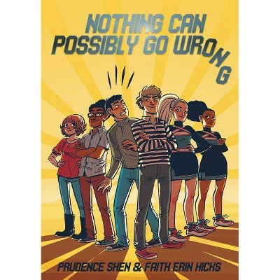 Nothing Can Possibly Go Wrong - by  Prudence Shen (Paperback)