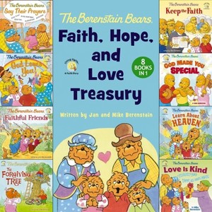The Berenstain Bears Faith, Hope, and Love Treasury - (Berenstain Bears/Living Lights: A Faith Story) (Hardcover) - 1 of 1