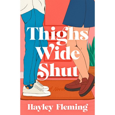 Thighs Wide Shut - (Dial Delights) by  Hayley Fleming (Paperback)