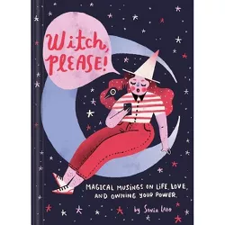Witch Please - by  Sonia Lazo (Hardcover)