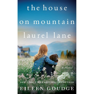 The House on Mountain Laurel Lane - (Gold Creek) by  Eileen Goudge (Paperback)