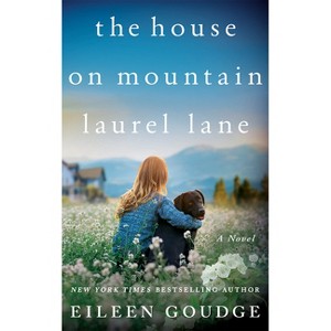 The House on Mountain Laurel Lane - (Gold Creek) by  Eileen Goudge (Paperback) - 1 of 1