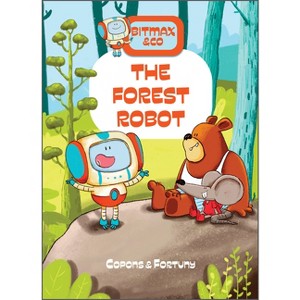 The Forest Robot - (Bitmax & Co) by  Jaume Copons (Hardcover) - 1 of 1
