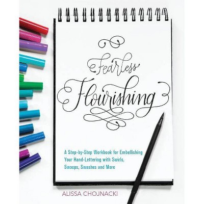 Fearless Flourishing - by  Alissa Chojnacki (Paperback)