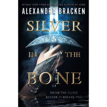 Silver in the Bone - by Alexandra Bracken