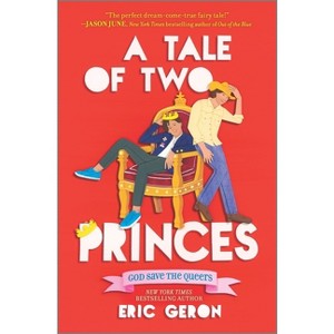 A Tale of Two Princes - by  Eric Geron (Hardcover) - 1 of 1