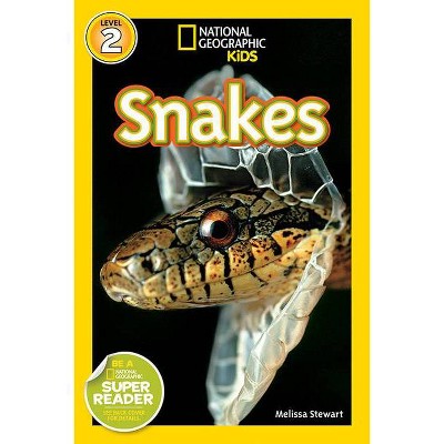 National Geographic Readers: Snakes! - by  Melissa Stewart (Paperback)