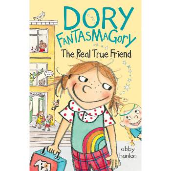 Dory Fantasmagory: The Real True Friend - by Abby Hanlon