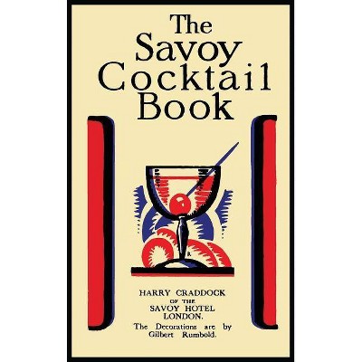 The Savoy Cocktail Book - by  Harry Craddock (Hardcover)