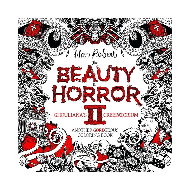 The Beauty of Horror 2: Ghouliana's Creepatorium Coloring Book - by  Alan Robert (Paperback), 1 of 2