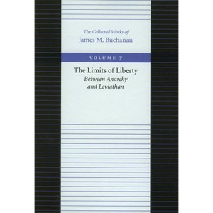 The Limits of Liberty - (Collected Works of James M. Buchanan) by James M Buchanan - 1 of 1