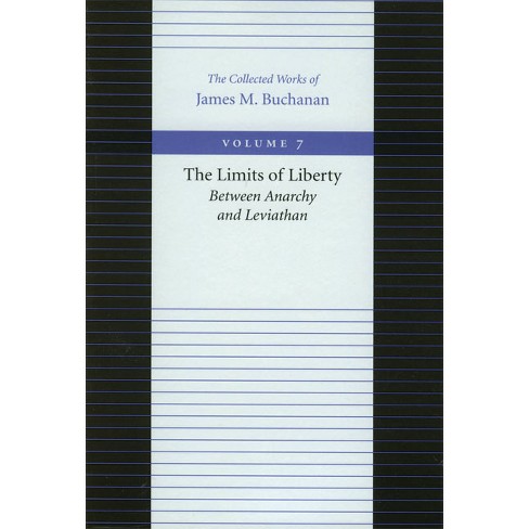 The Limits of Liberty - (Collected Works of James M. Buchanan) by James M Buchanan - image 1 of 1