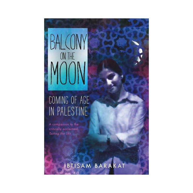 Balcony on the Moon - by  Ibtisam Barakat (Paperback), 1 of 2