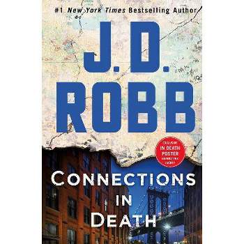 Connections in Death : An Eve Dallas Novel - (In Death) by J. D. Robb