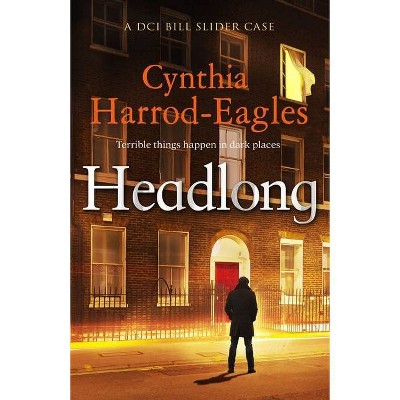 Headlong - by  Cynthia Harrod-Eagles (Paperback)