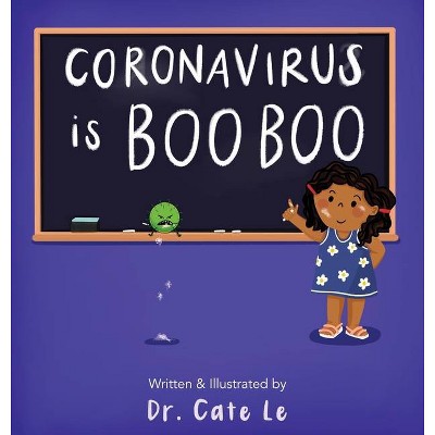 Coronavirus is Boo Boo - by  Le (Hardcover)