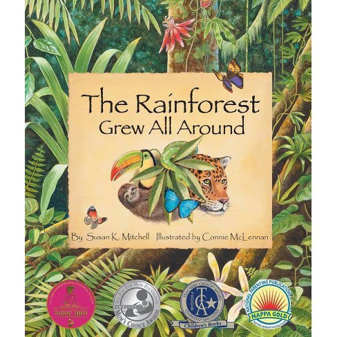 The Rainforest Grew All Around - By Susan K Mitchell (paperback) : Target