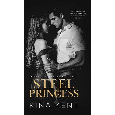 Steel Princess - (royal Elite) By Rina Kent (hardcover) : Target