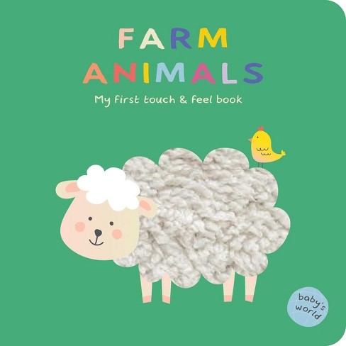 Farm Animals: My First Touch & Feel Book - (baby's World) (board Book ...