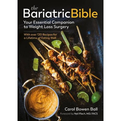 The Bariatric Bible - by  Carol Bowen Ball (Paperback)