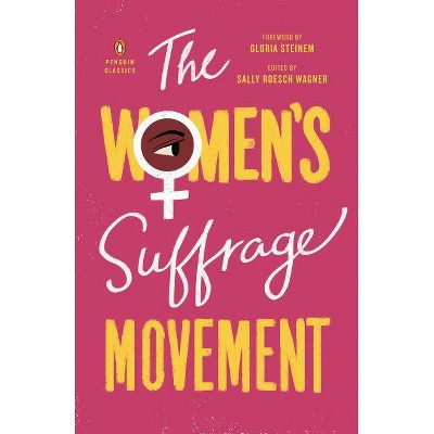 The Women's Suffrage Movement - by  Sally Roesch Wagner (Paperback)