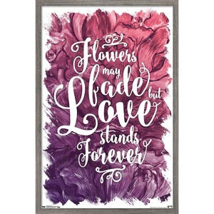Trends International Flowers May Fade - Love Stands Forever Framed Wall Poster Prints - 1 of 4