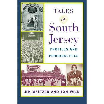 Tales of South Jersey - by  Jim Waltzer & Tom Wilk (Paperback)