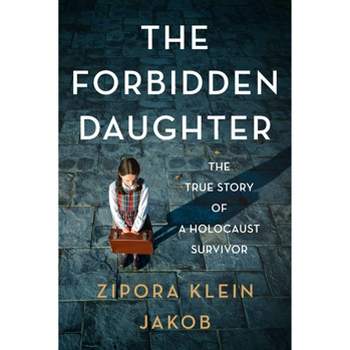 The Forbidden Daughter - by Zipora Klein Jakob (Paperback)