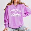 Simply Sage Market Women's Lightweight Garment Dyed Graphic Sweatshirt I Wasn't Made For Winter - 2 of 4