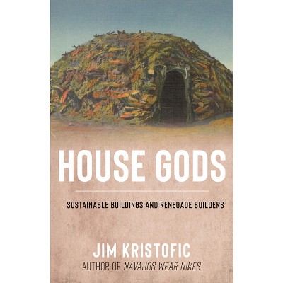 House Gods - by Jim Kristofic