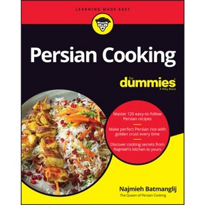 Persian Cooking for Dummies - by  Najmieh Batmanglij (Paperback) - 1 of 1